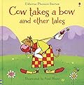Cow Takes a Bow and Other Tales