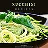 Zucchini Recipes:...