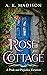 Rose Cottage: A Pride and P...