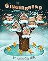 The Gingerbread House by Laura Gia West The Gingerbread House by Laura Gia West