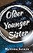 Older Younger Sister