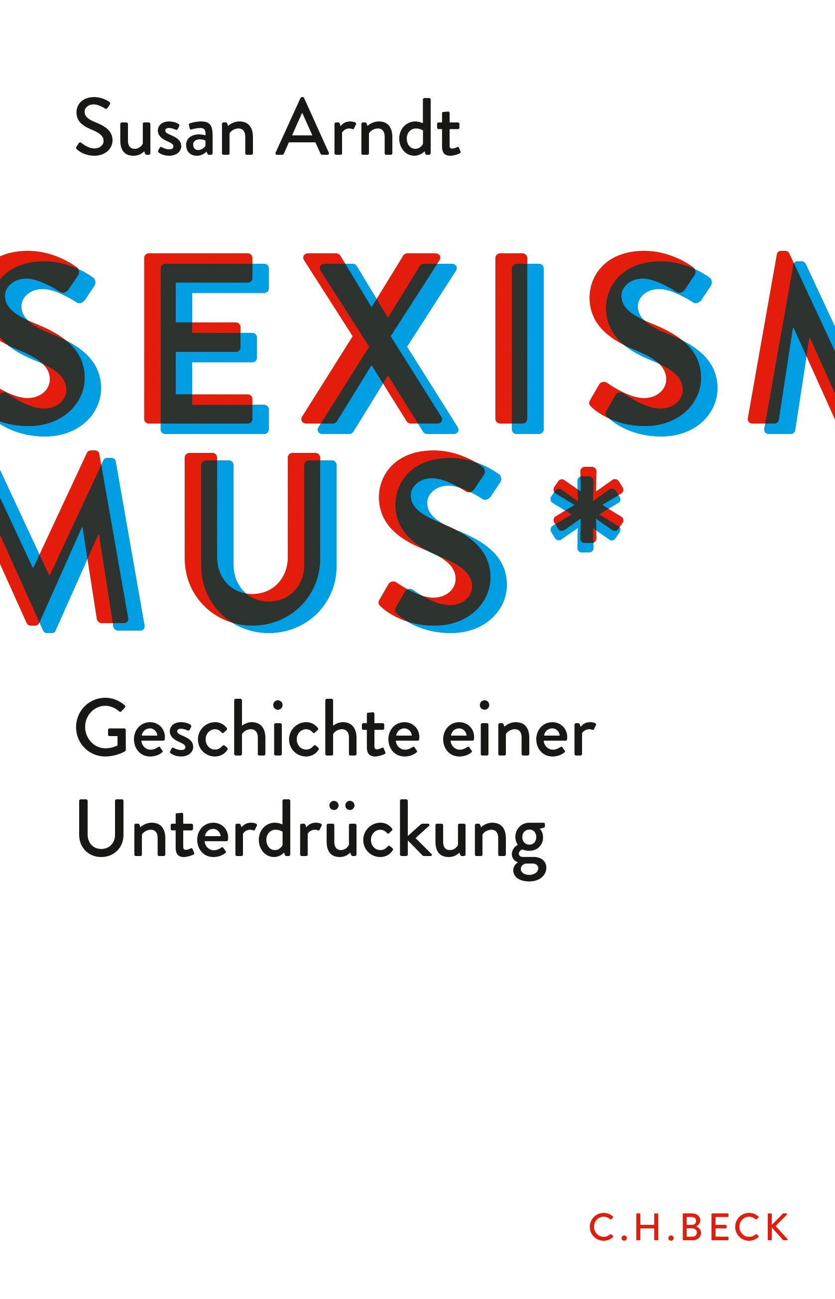 Sexismus - Geschichte einer Unterdrückung (Hardcover)