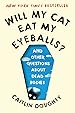 Image for Will My Cat Eat My Eyeballs? And Other Questions About Dead Bodies
