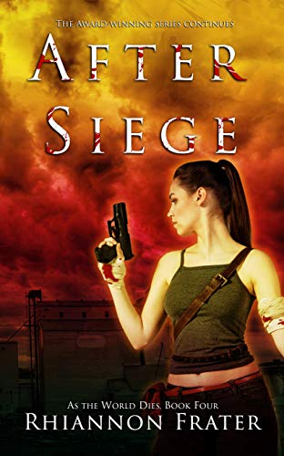 After Siege (As The World Dies, #4)