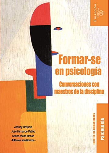 Formar-se en Psicología: Conversaciones con maestros de la disciplina (Kindle Edition)