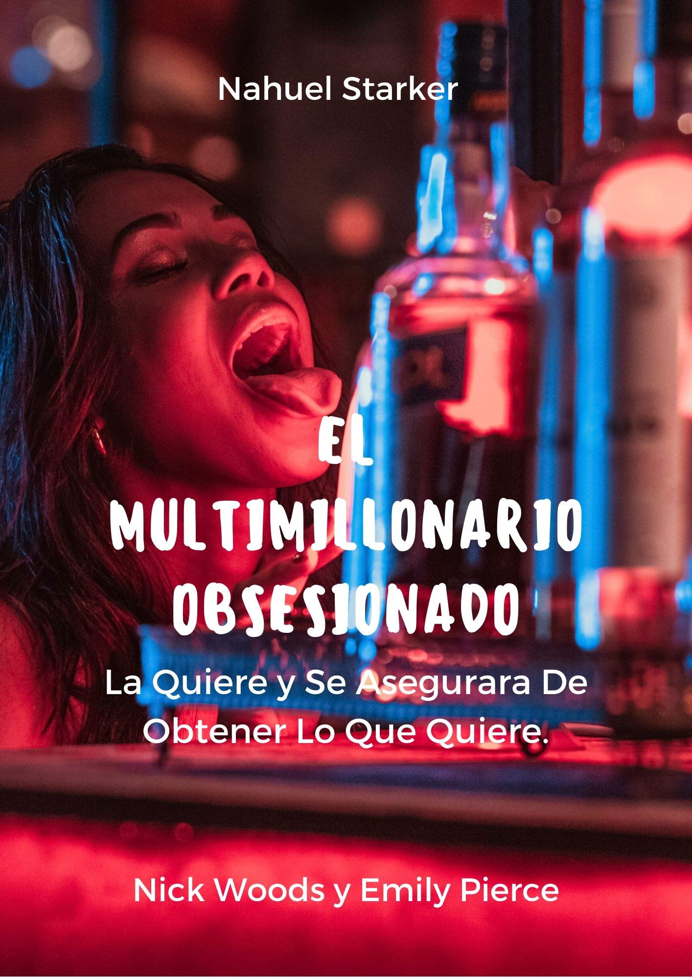 El Multimillonario Obsesionado (Spanish Edition)