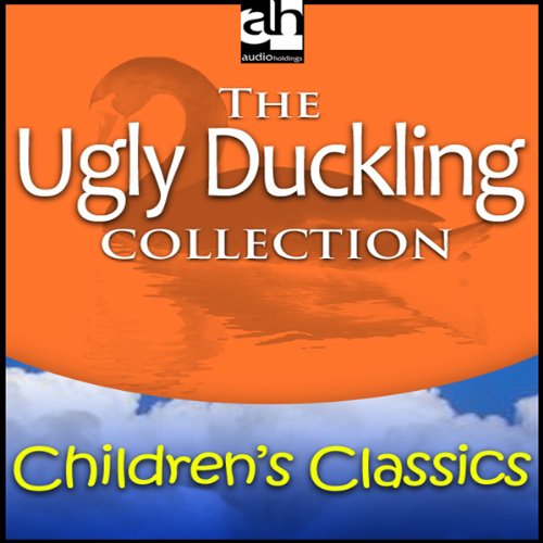 The Ugly Duckling Collection Audible Audiobook – Unabridged
