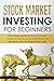 Stock Market investing for beginners: The easiest guide for how to make money in stocks and create financial freedom with strategies that work
