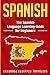 Spanish: The Spanish Language Learning Guide for Beginners