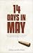 14 days in May: A farewell to my father, a man who should have died sixty years ago. A true story.