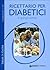Ricettario per diabetici e ...