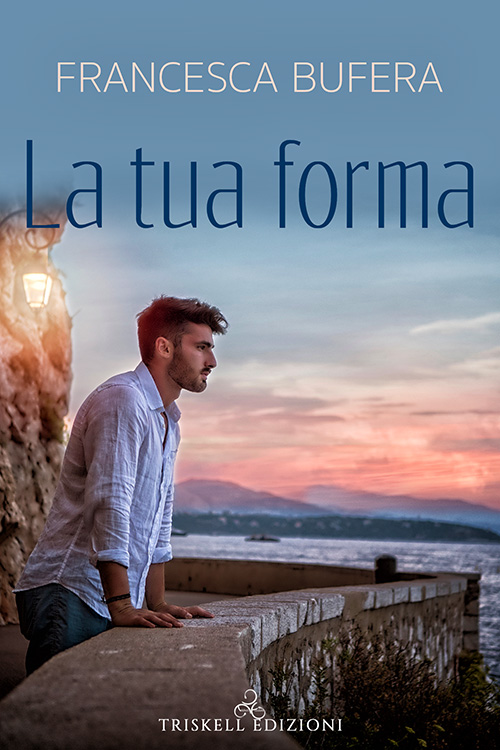 La tua forma (Kindle Edition)