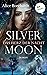Silver Moon - Das Herz der Nacht (Moon-Trilogie #1)