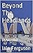 Beyond The Headlands: 3rd Edition