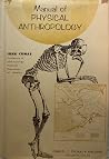 Manual of Physical Anthropology (Revised and Enlarged English Edition)