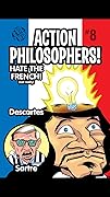 Action Philosophers #8: Descartes & Sartre!