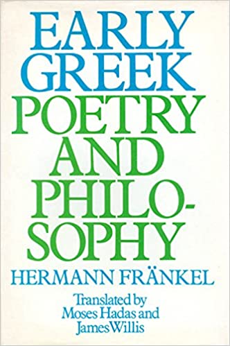 Early Greek Poetry and Philosophy: A History of Greek Epic, Lyric, and Prose to the Middle of the Fifth Century