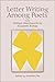 Letter Writing Among Poets