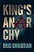 King's Anarchy by Eric Christian