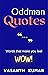 Oddman Quotes: Words that m...
