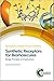 Synthetic Receptors for Biomolecules by Bradley D. Smith