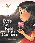 Eyes that Kiss in the Corners 