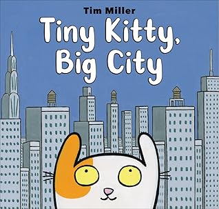 Tiny Kitty, Big City: A Heartwarming Picture Book About Finding Love and a Home for Kids (Ages 4-8)
