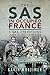 The SAS in Occupied France: 1 SAS Operations, June to October 1944