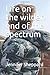 Life on the wilder end of the spectrum