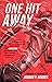 One Hit Away by Jordan P. Barnes
