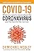 COVID-19: What you need to know about the CORONAVIRUS and the race for the vaccine