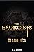 The Exorcists: Diabolica
