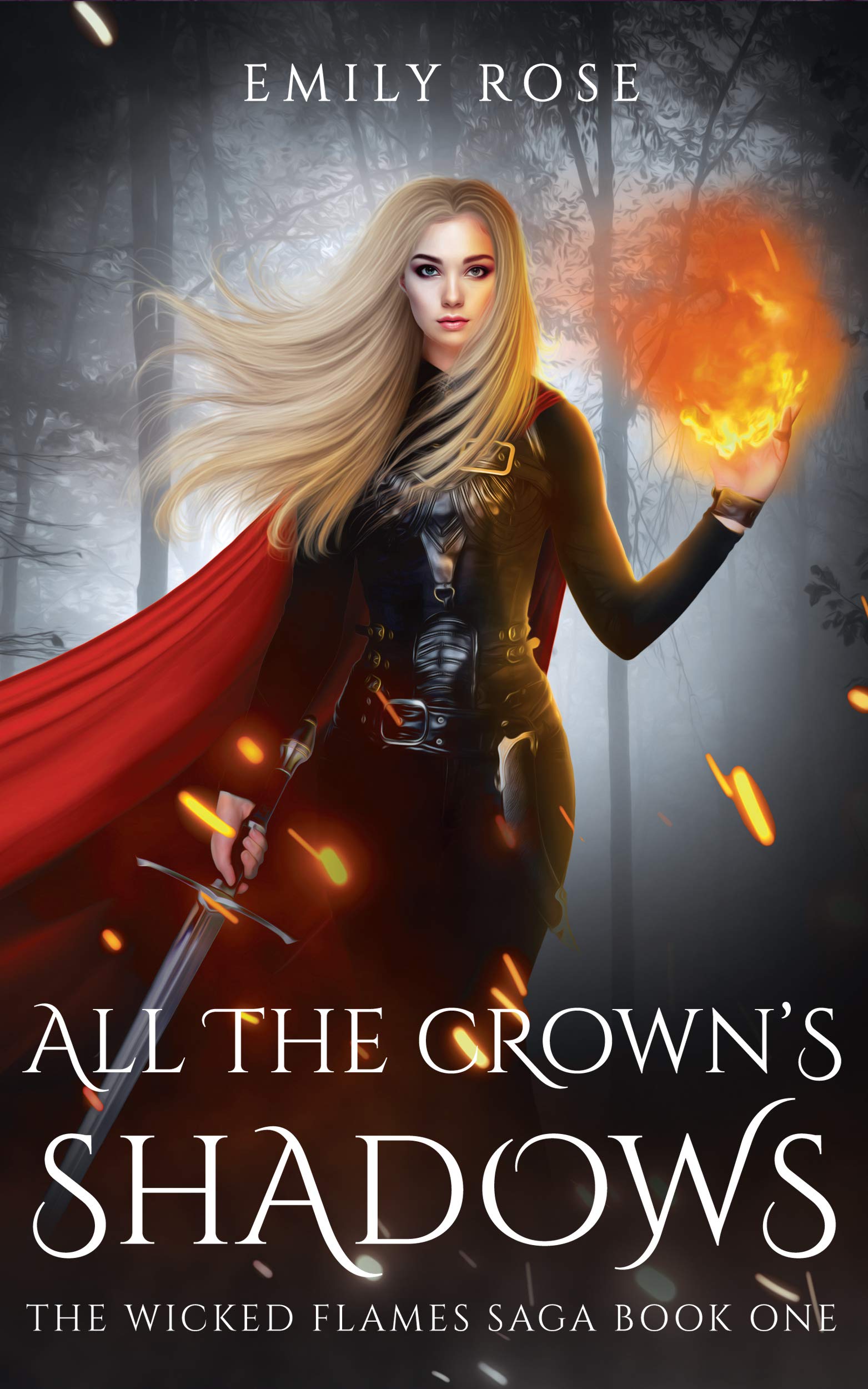 All The Crown's Shadows (The Wicked Flames Saga Book 1)