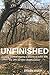 Unfinished by Brian Burk