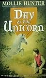 The Day of the Unicorn by Mollie Hunter