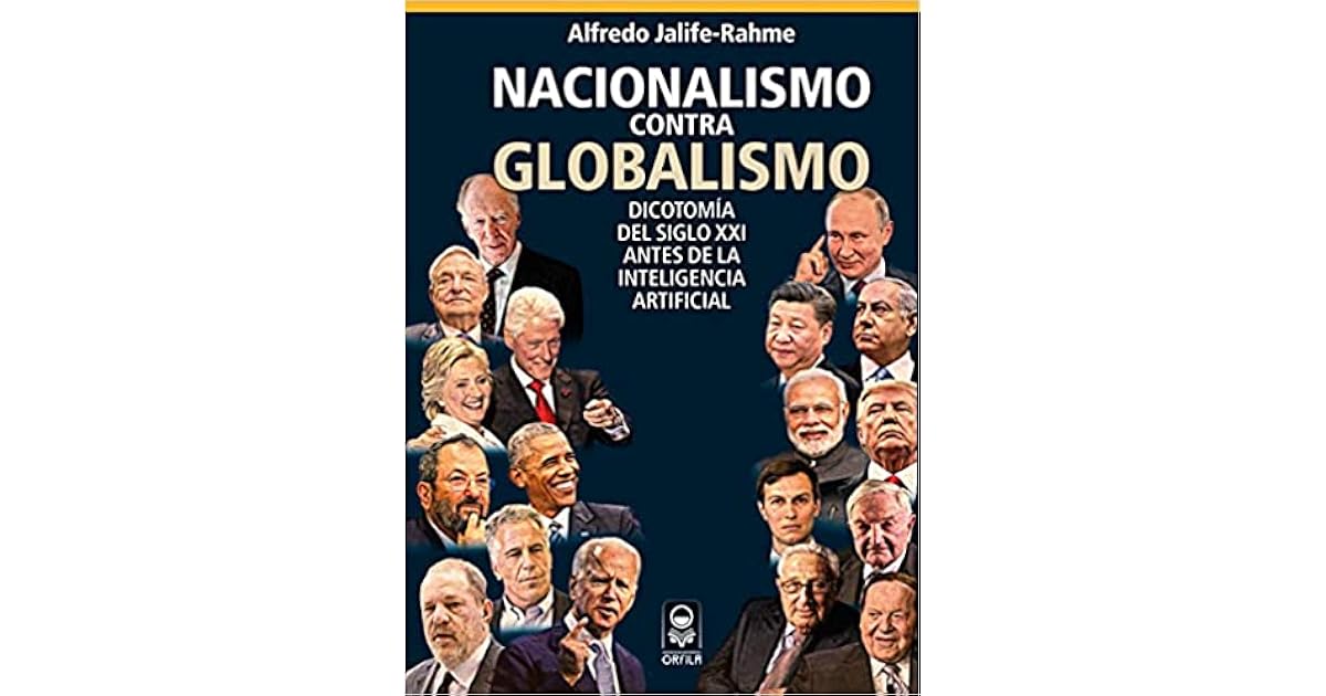 Nacionalismo contra Globalismo. Dicotomía del Siglo XXI antes de la