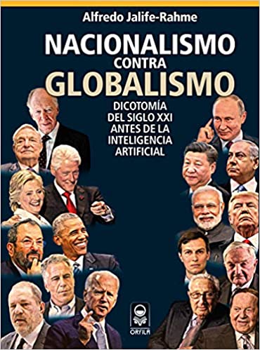 Nacionalismo contra Globalismo. Dicotomía del Siglo XXI antes de la Inteligencia Artificial