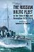 The Russian Baltic Fleet in the Time of War and Revolution, 1... by S.N. Timirev