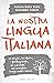La nostra lingua italiana