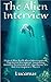 The Alien Interview by Lucanus