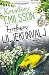Fröken Liljekonvalj by Kristin Emilsson