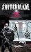 Switchblade : Issue Twelve (Switchblade Volume One Book 12)