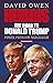 Hubris The Road to Donald Trump by David    Owen