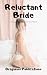 Reluctant Bride: Only Makes...