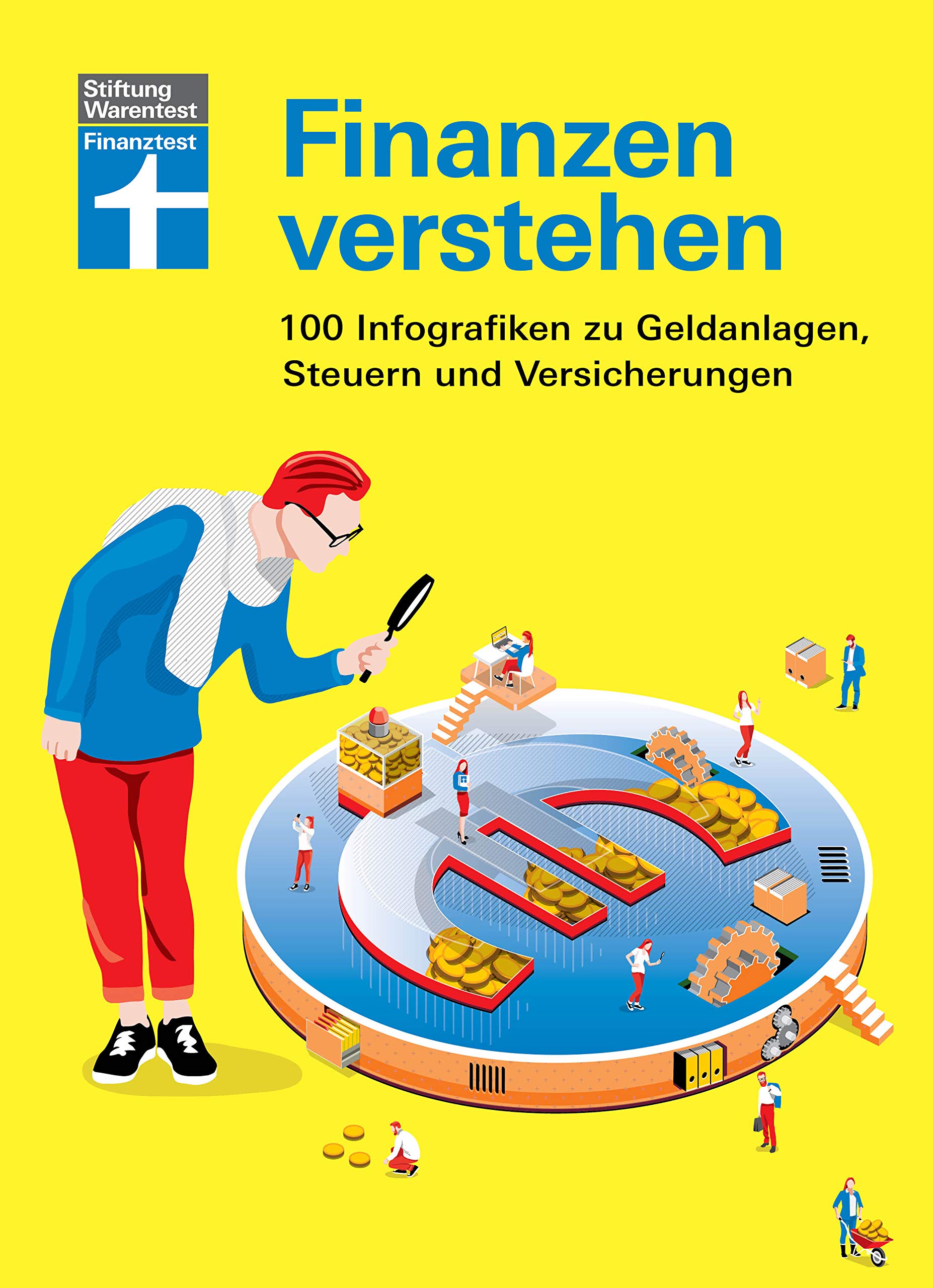 Finanzen verstehen: 100 Infografiken zu Geldanlage, Steuern und Versicherungen (German Edition)