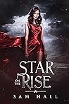 Star on the Rise by Sam   Hall