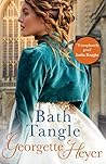Bath Tangle by Georgette Heyer