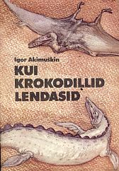 Kui krokodillid lendasid (Paperback)