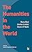 The Humanities in the World