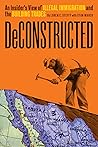 Deconstructed: An Insider's View of Illegal Immigration and the Building Trades